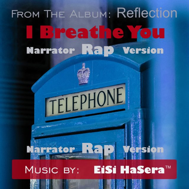 I Breathe You (Narrator Rap Version)