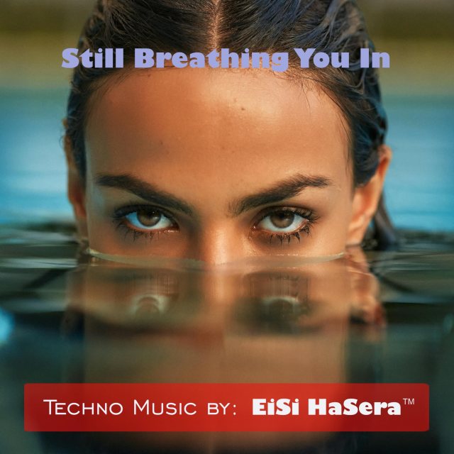 Still Breathing You In