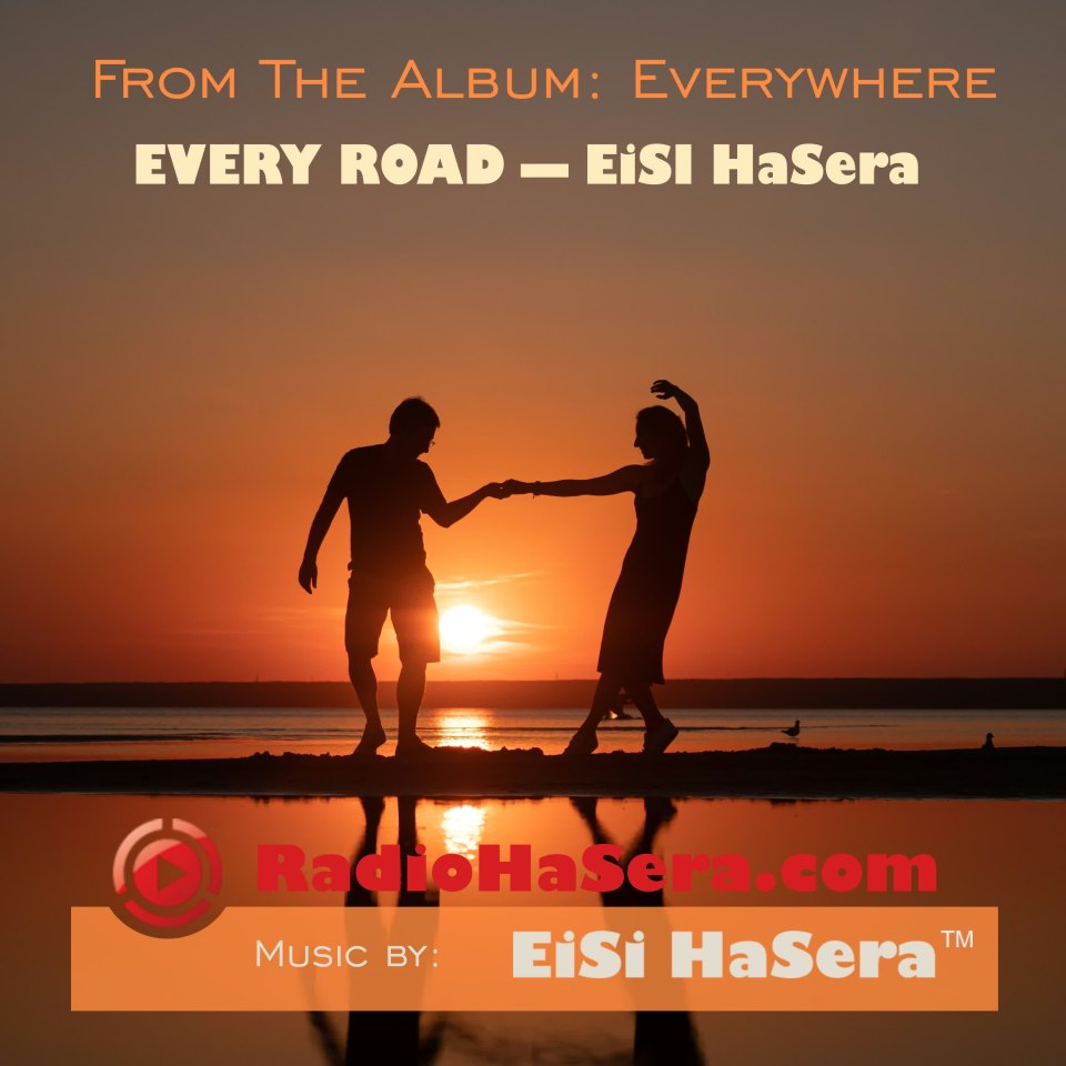 EVERY ROAD — EiSi HaSera
