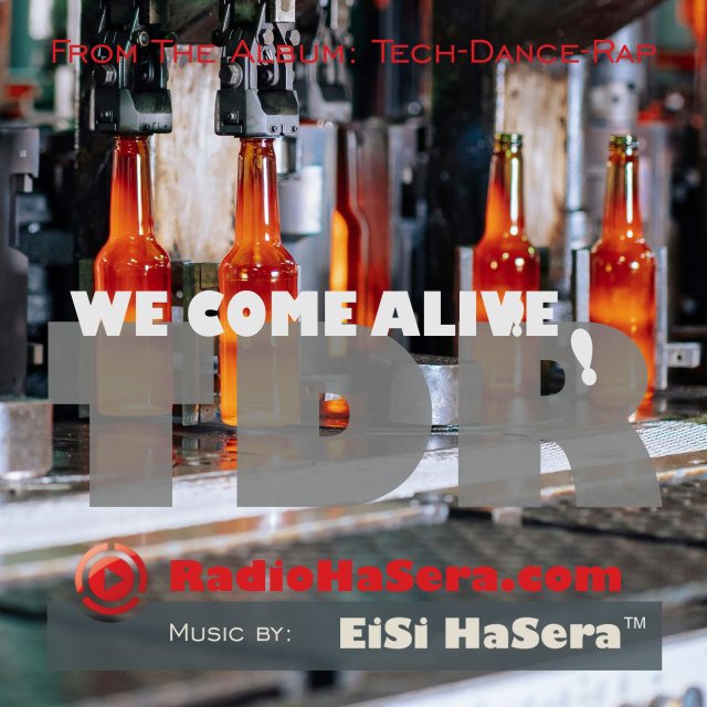 We come Alive!