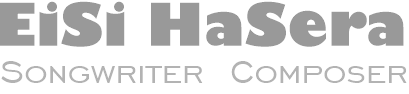 EiSi HaSera — Songwriter - Composer